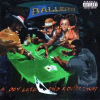 The Ballers - A Day Late And A Dollar Short [1997]