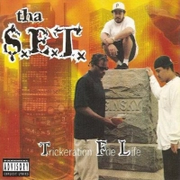 Tha S.E.T. - Trickeration Foe Life [1996]