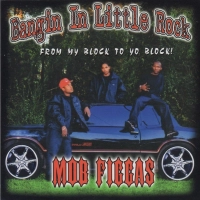 Mob Figgas - Bangin In Little Rock [1999]