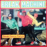 Break Machine – Break Dance Party [1984]
