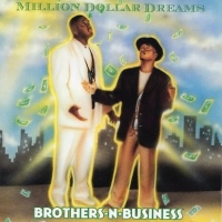 Brothers-N-Business – Million Dollar Dreams [1997]