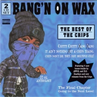 Crips - Bang'n On Wax The Best Of The Crips [1997]